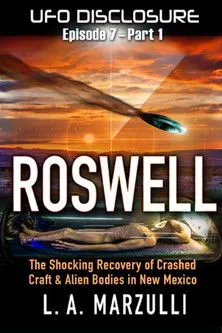 Portada de UFO Disclosure Part 7.1: Revisiting Roswell - Exoneration!