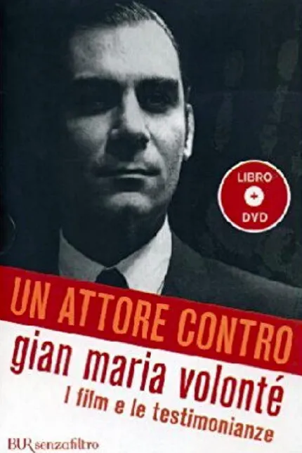Póster de Un attore contro - Gian Maria Volonté