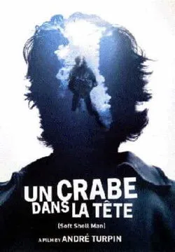 Póster de Un crabe dans la tête