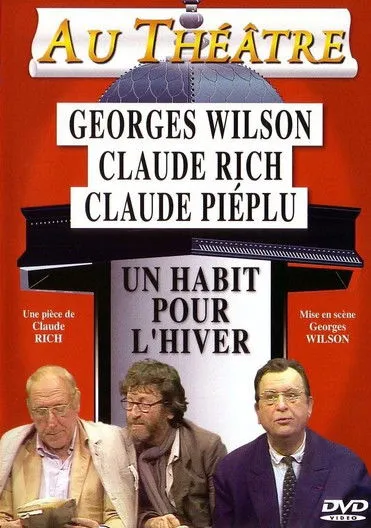 Claude Piéplu interpreta a en Un habit pour l'hiver