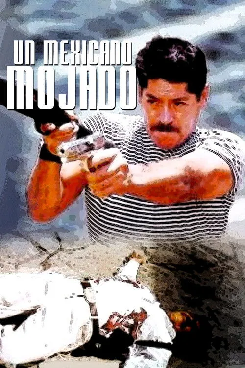 Póster de la película Un mexicano mojado