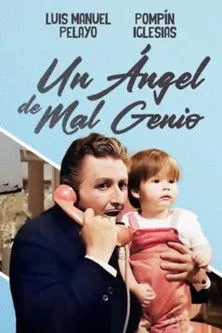 Pompín Iglesias interpreta a en Un ángel de mal genio