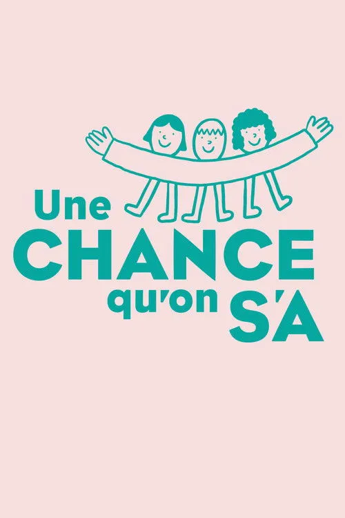 Póster de Une chance qu'on s'a