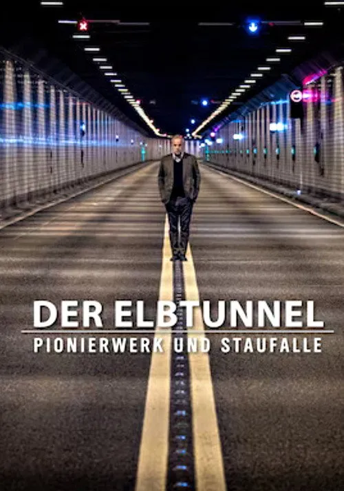 Portada de Unsere Geschichte - Der Elbtunnel: Pionierwerk und Staufalle