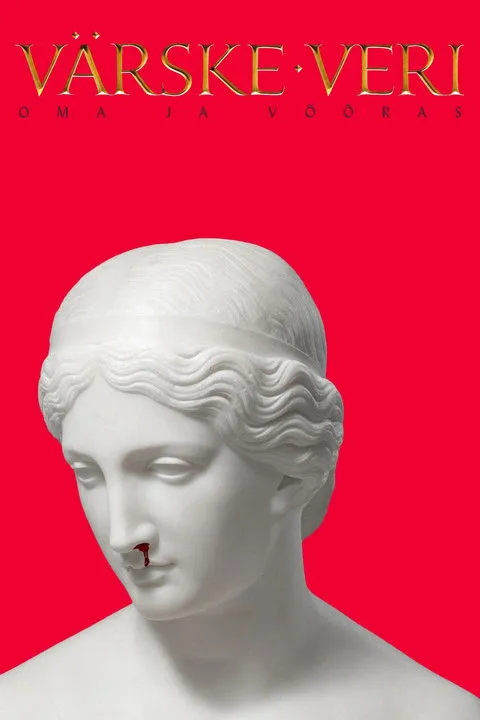 Póster de VÄRSKE VERI: Oma ja võõras
