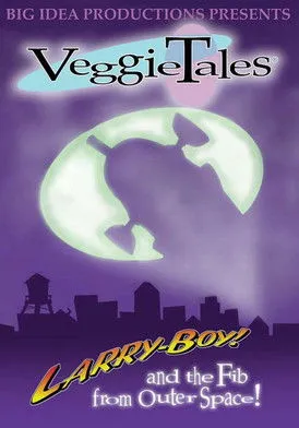 Portada de VeggieTales: LarryBoy & the Fib from Outer Space!