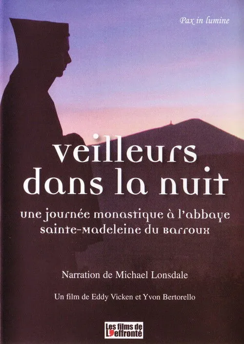 Póster de la película Veilleurs dans la nuit - Une journée monastique à l'Abbaye Sainte-Madeleine du Barroux