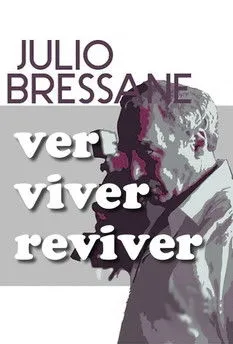 Júlio Bressane interpreta a en Ver Viver Reviver