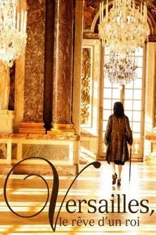 Póster de Versailles, le rêve d'un roi