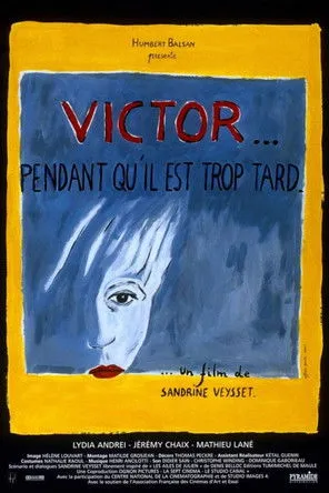Póster de Victor... pendant qu'il est trop tard