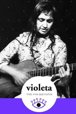 Violeta Parra interpreta a Herself (archive footage) en Violeta más viva que nunca