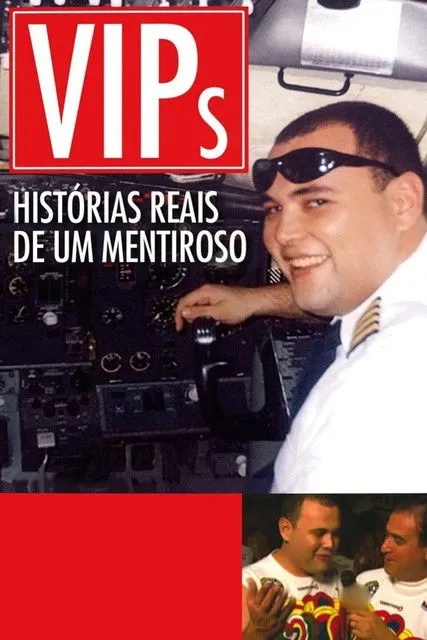 Póster de VIPs: Histórias Reais de um Mentiroso