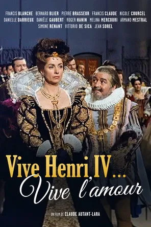 Francis Claude interpreta a Le roi Henri IV en Vive Henri IV... vive l'amour!