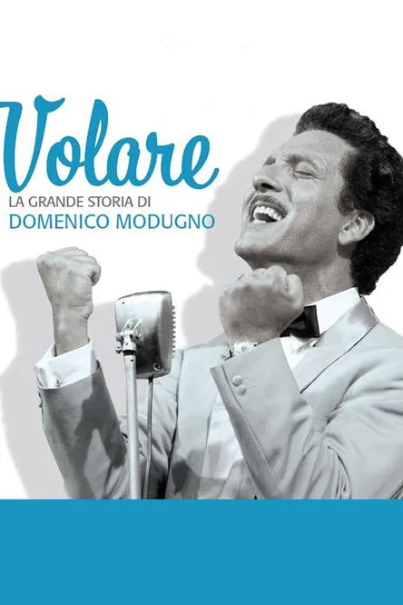 Póster de Volare - La grande storia di Domenico Modugno