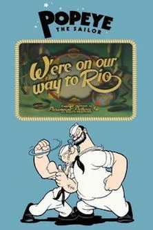 Póster de la película W'ere on our way to Rio