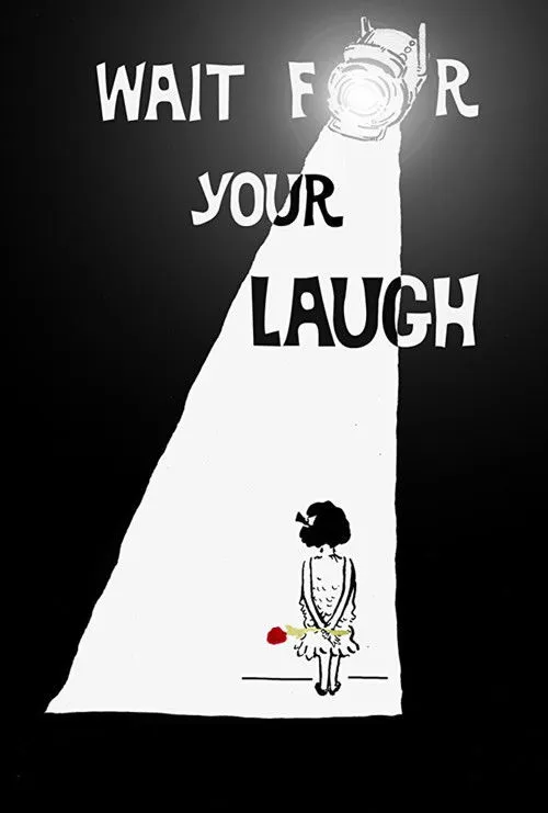 Póster de Wait for Your Laugh