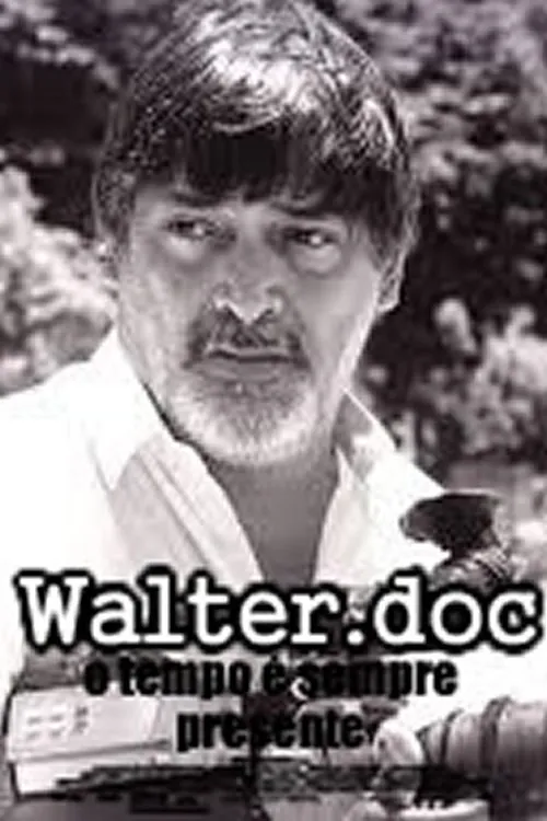 Walter Lima Jr. interpreta a  en Walter.doc - o tempo é sempre presente