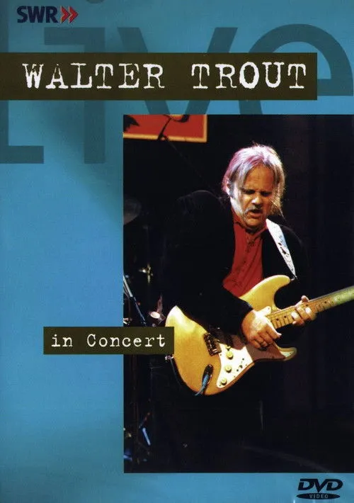 Walter Trout interpreta a Vocals, Guitar en Walter Trout - In concert