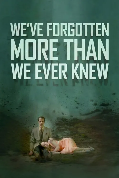 Póster de la película We've Forgotten More Than We Ever Knew