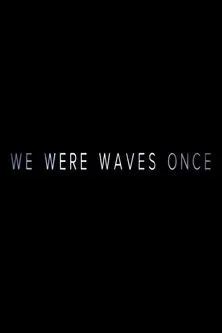 Deanna Rodger interpreta a en We Were Waves Once