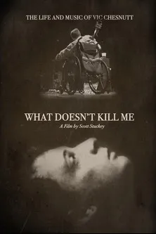 Póster de What Doesn’t Kill Me: The Life and Music of Vic Chesnutt