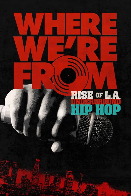 Póster de Where We're From: Rise of L.A. Underground Hip Hop