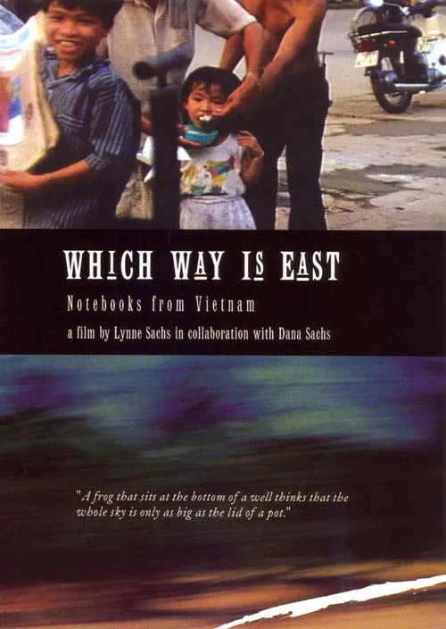 Lynne Sachs interpreta a  en Which Way Is East: Notebooks from Vietnam