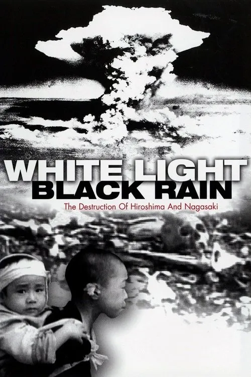 Póster de White Light/Black Rain: The Destruction of Hiroshima and Nagasaki