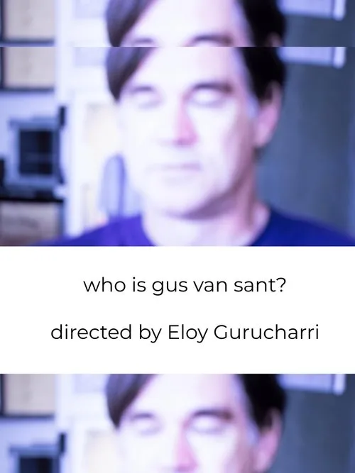 Gus Van Sant interpreta a Himself en who is Gus Van Sant?