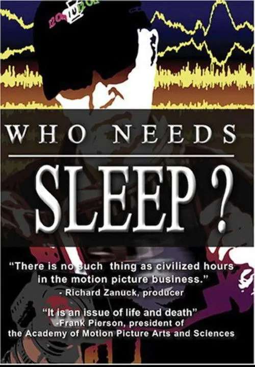 Póster de Who Needs Sleep?