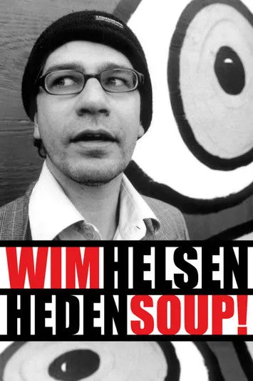 Póster de Wim Helsen: Heden Soup!