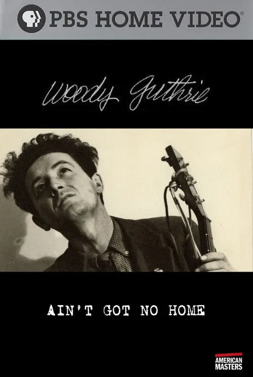 Póster de Woody Guthrie: Ain't Got No Home