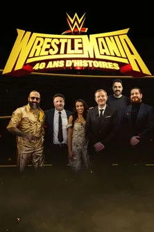 Póster de la película Wrestlemania : 40 ans d'histoires