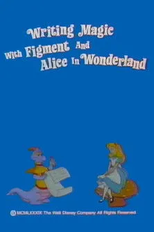 Póster de la película Writing Magic with Figment and Alice in Wonderland