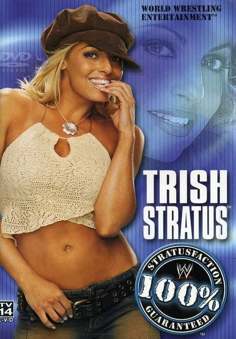 Patricia Stratigeas interpreta a Herself en WWE: Trish Stratus: 100% Stratusfaction Guaranteed