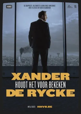 Xander De Rycke interpreta a Zichzelf en Xander De Rycke: Houdt Het Voor Bekeken 2017-2018