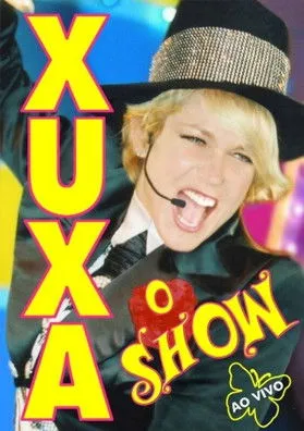 Póster de Xuxa: O Show - Ao Vivo