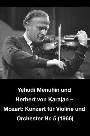 Yehudi Menuhin interpreta a Self en Yehudi Menuhin und Herbert von Karajan – Mozart: Konzert für Violine und Orchester Nr. 5