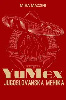 Siniša Škarica interpreta a Himself en YuMex, Jugoslovanska Mehika