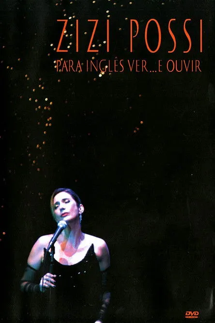 Zizi Possi interpreta a en Zizi Possi: Para Inglês Ver... e Ouvir