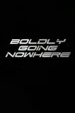 Portada de Boldly Going Nowhere