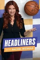 Portada de Headliners with Rachel Nichols