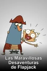 Portada de Las maravillosas desventuras de Flapjack