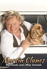 Portada de Martin Clunes: My Travels and Other Animals