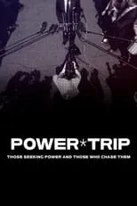 Portada de Power Trip: Those Who Seek Power and Those Who Chase Them