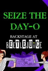 Portada de Seize the Day-O: Backstage at 'Beetlejuice' with Leslie Kritzer