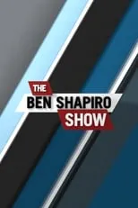 Póster de The Ben Shapiro Show