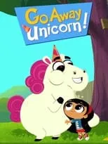 Portada de ¡Vete ya, Unicornio!