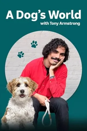 Carátula de A Dog's World with Tony Armstrong