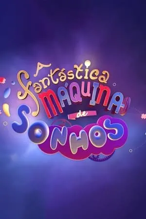 Carátula de A Fantástica Máquina de Sonhos